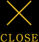 CLOSE