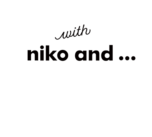 with niko and ...