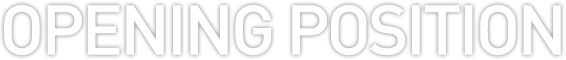 OPENING POSITION